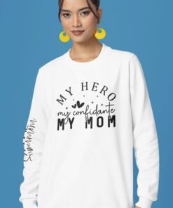 My Hero my confidence my mom,My supermom,Sweatshirt With Wrist Design - Gifts For Her