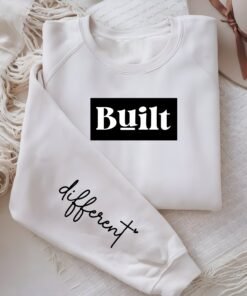 Built, Different, Sweatshirt With Wrist Design - Gifts For Her