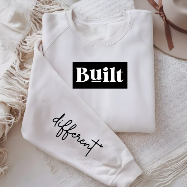 Built, Different, Sweatshirt With Wrist Design - Gifts For Her