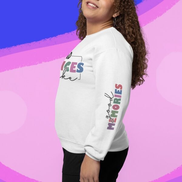 Alternative view of Bad Choices Make, Good Memories, Sweatshirt With Wrist Design - Gifts For Her