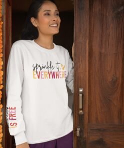 Sprinkle it Everywhere, Kindness is free, Sweatshirt With Wrist Design - Gifts For Her